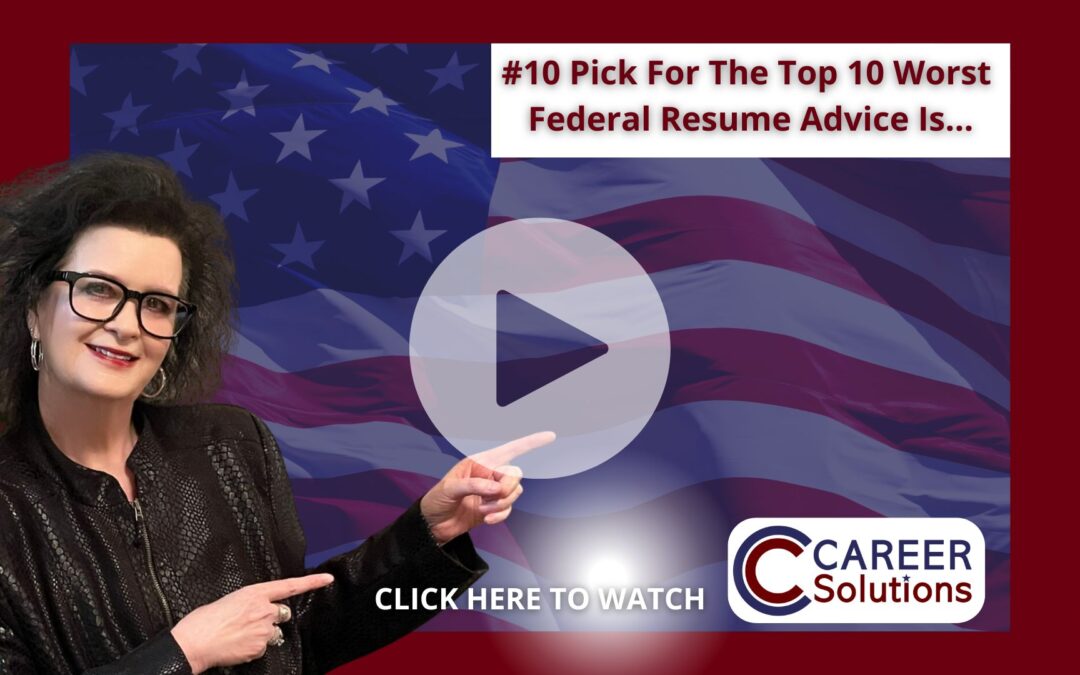 Top 10 Worst Federal Resume Advice: Bad Advice #10 Revealed!