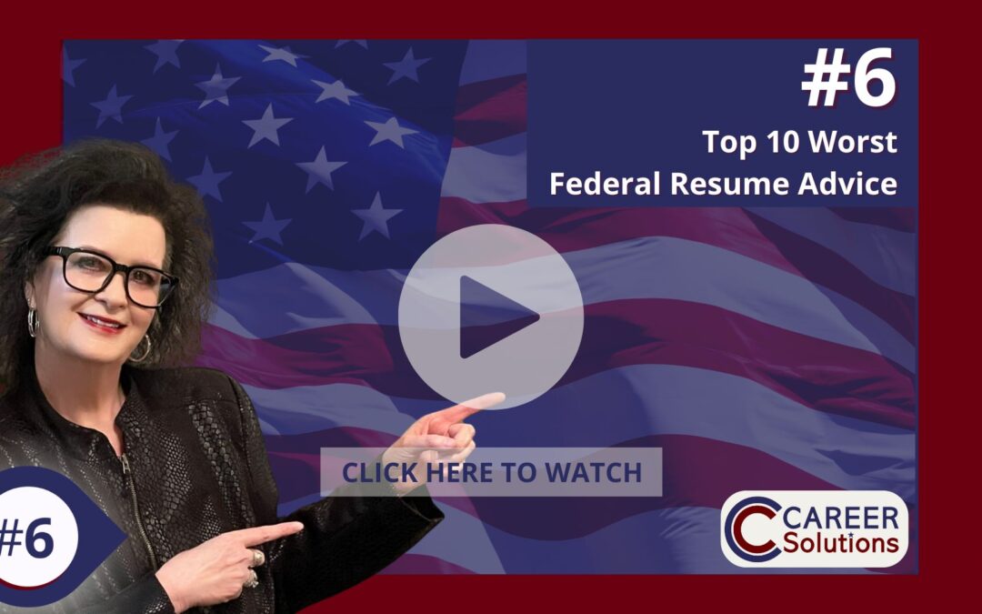 🚨 Here’s Bad Advice #6 of Top 10 Worst Federal Resume Advice! 🚨