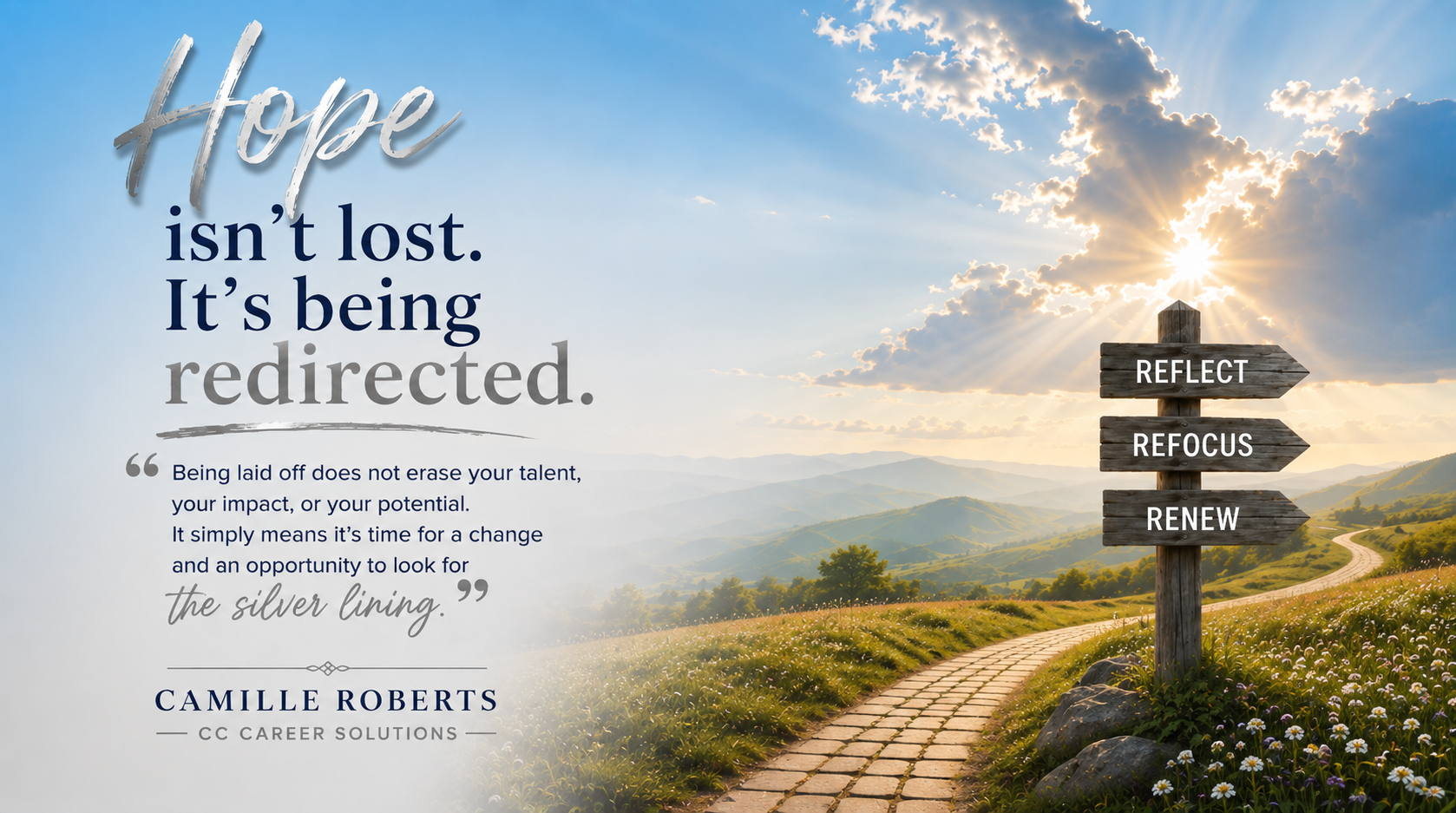 Hope after a layoff quote graphic with a signpost reading Reflect, Refocus, Renew